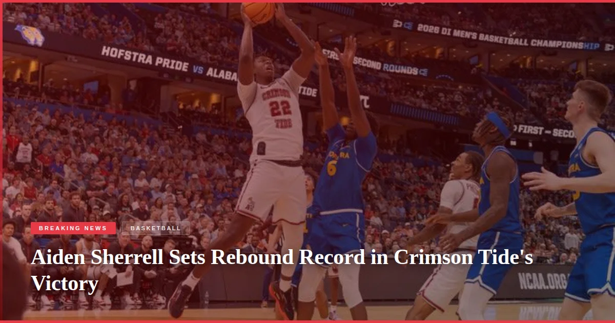 Aiden Sherrell Sets Rebound Record in Crimson Tide's Victory