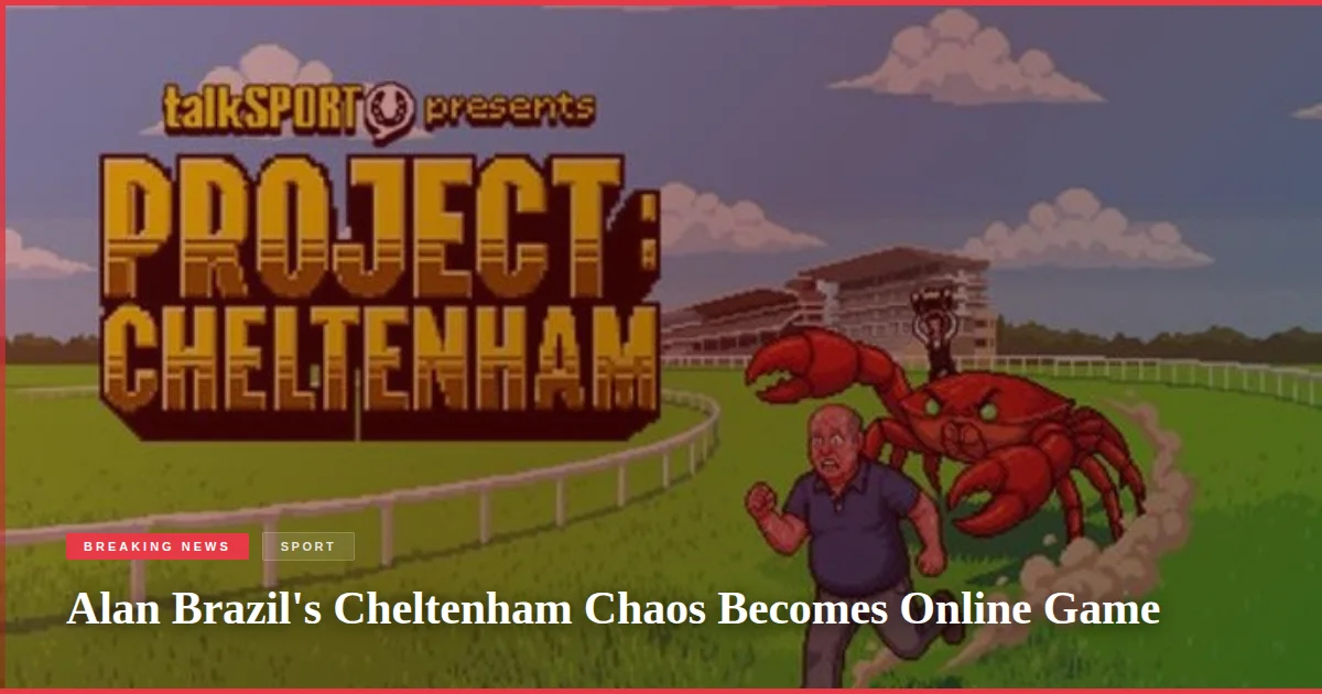 Alan Brazil's Cheltenham Chaos Becomes Online Game