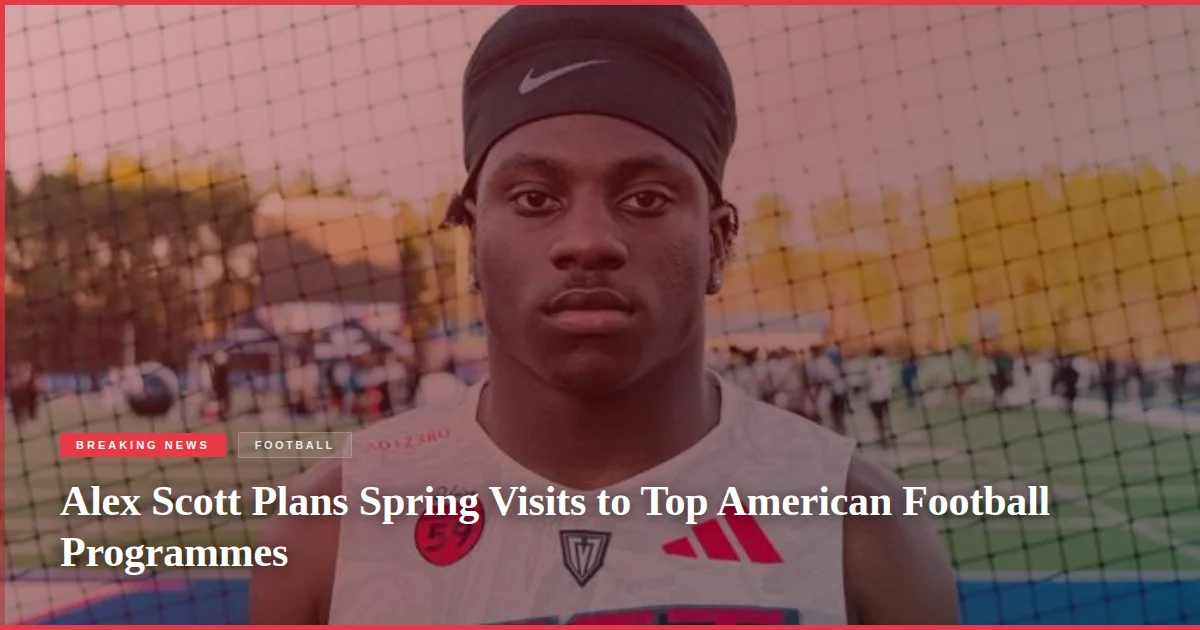 Alex Scott Plans Spring Visits to Top American Football Programmes