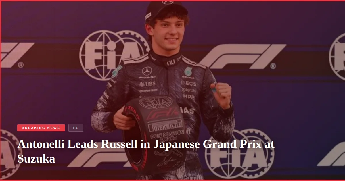 Antonelli Leads Russell in Japanese Grand Prix at Suzuka