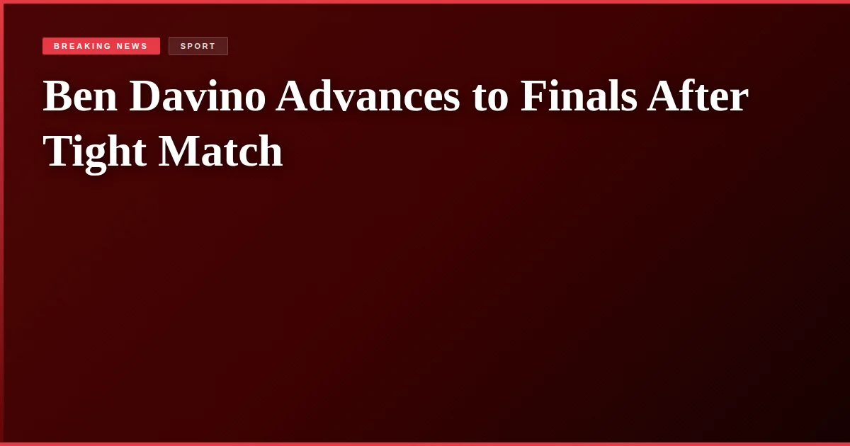Ben Davino Advances to Finals After Tight Match