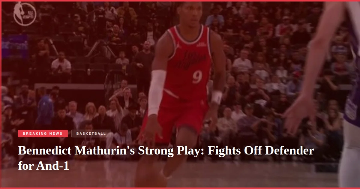 Bennedict Mathurin's Strong Play: Fights Off Defender for And-1