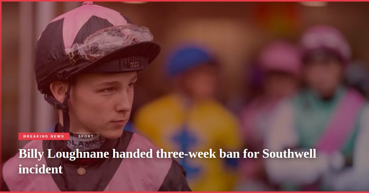 Billy Loughnane handed three-week ban for Southwell incident