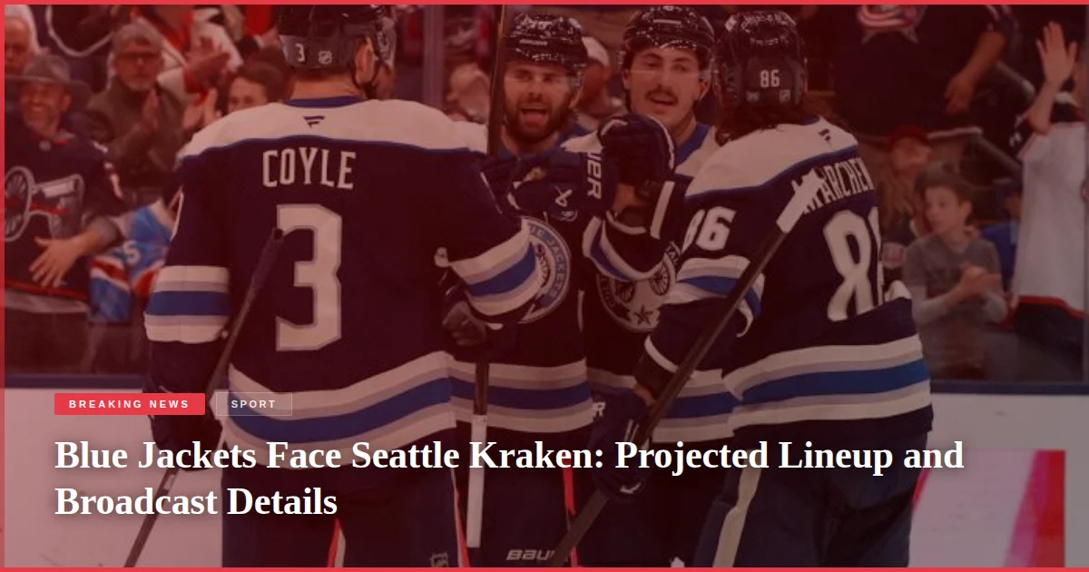 Blue Jackets Face Seattle Kraken: Projected Lineup and Broadcast Details