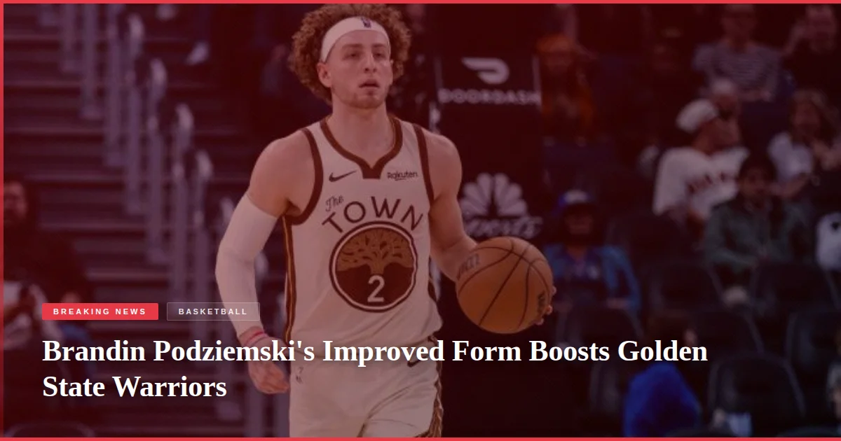 Brandin Podziemski's Improved Form Boosts Golden State Warriors