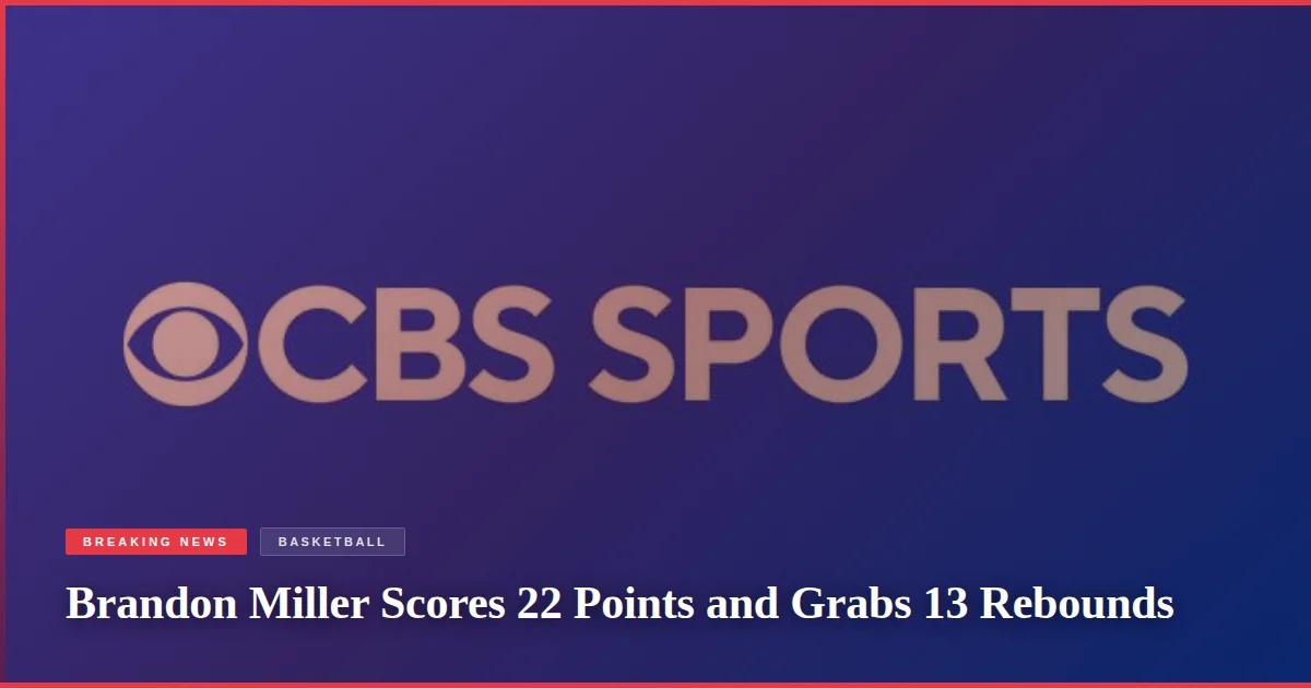 Brandon Miller Scores 22 Points and Grabs 13 Rebounds