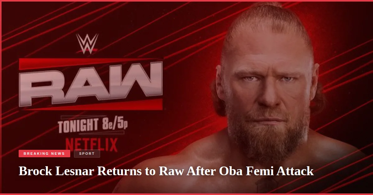 Brock Lesnar Returns to Raw After Oba Femi Attack
