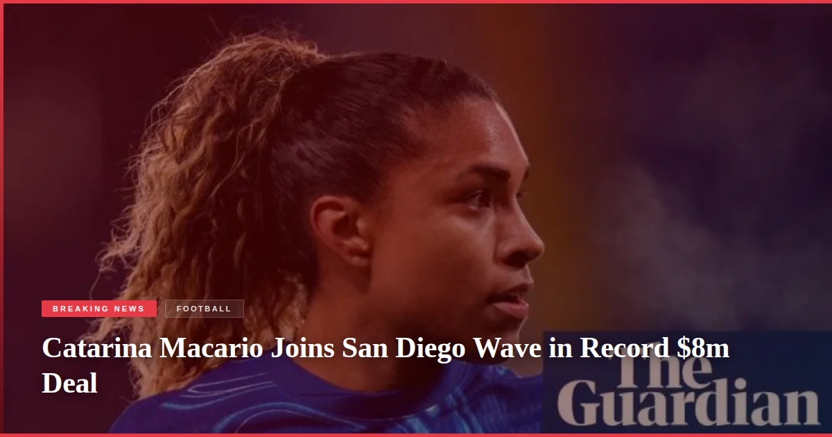 Catarina Macario Joins San Diego Wave in Record $8m Deal