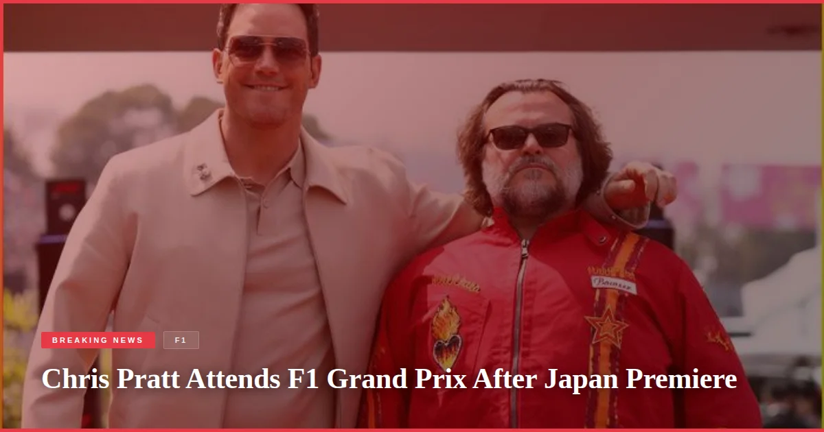 Chris Pratt Attends F1 Grand Prix After Japan Premiere