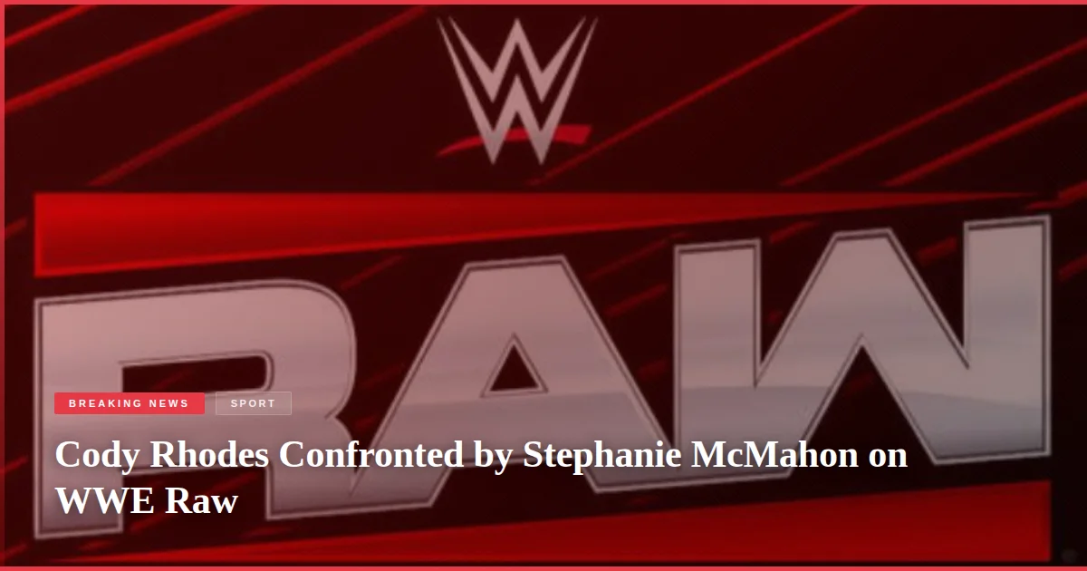 Cody Rhodes Confronted by Stephanie McMahon on WWE Raw