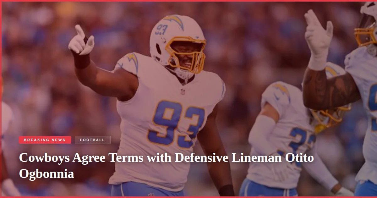 Cowboys Agree Terms with Defensive Lineman Otito Ogbonnia