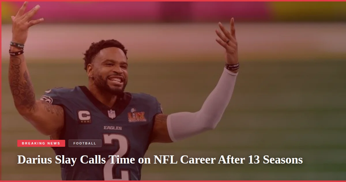 Darius Slay Calls Time on NFL Career After 13 Seasons