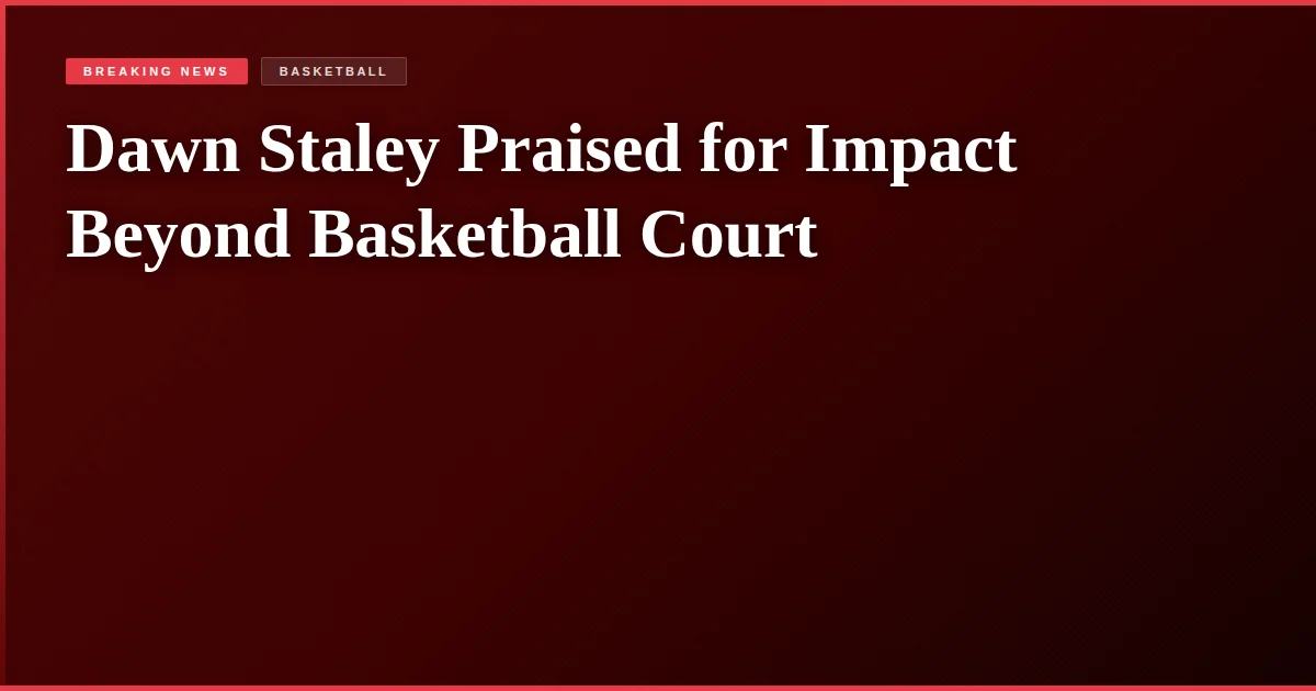 Dawn Staley Praised for Impact Beyond Basketball Court