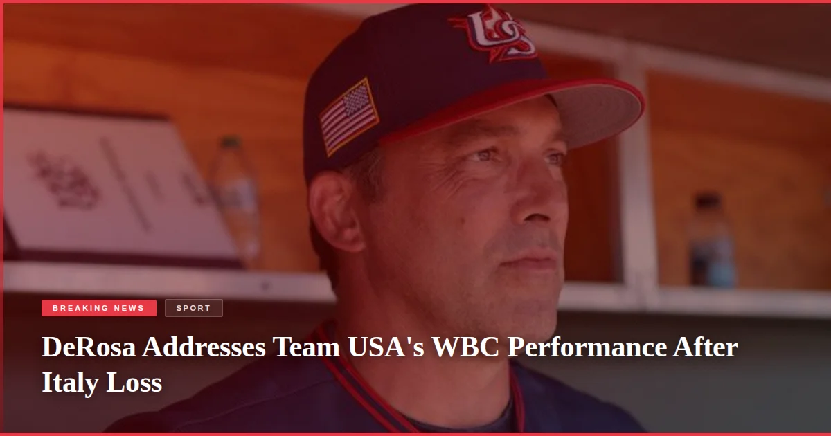 DeRosa Addresses Team USA's WBC Performance After Italy Loss