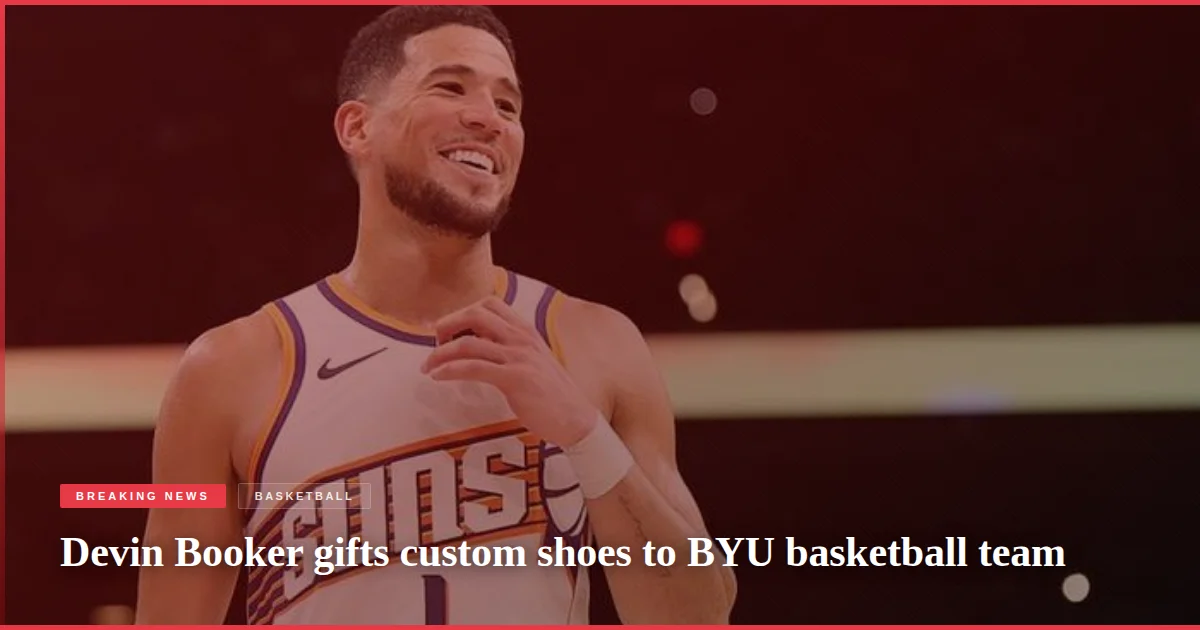 Devin Booker gifts custom shoes to BYU basketball team