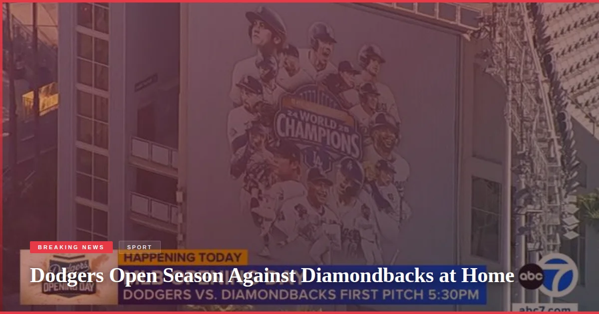 Dodgers Open Season Against Diamondbacks at Home
