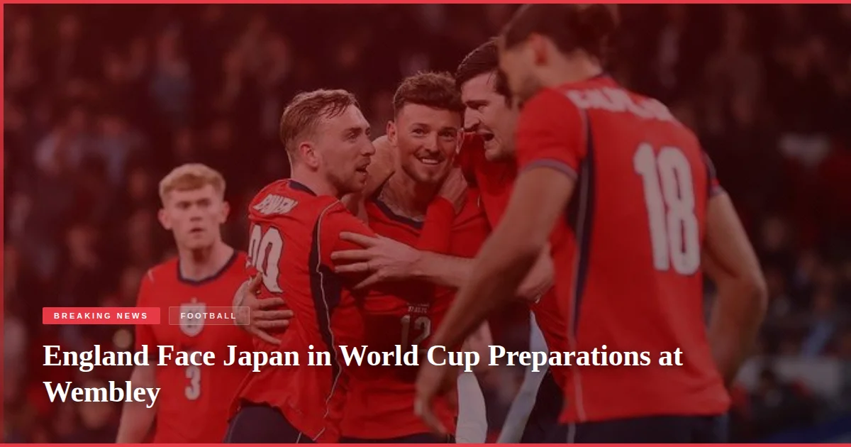 England Face Japan in World Cup Preparations at Wembley