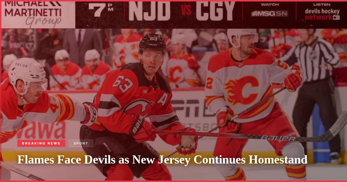 Flames Face Devils as New Jersey Continues Homestand