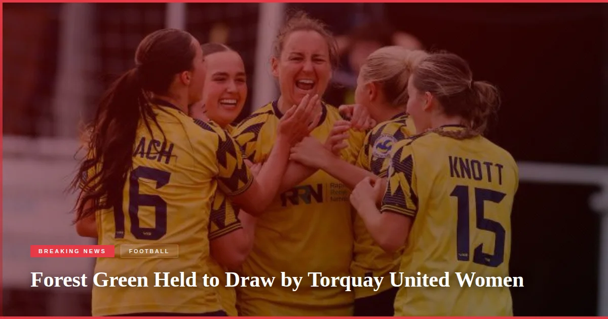 Forest Green Held to Draw by Torquay United Women
