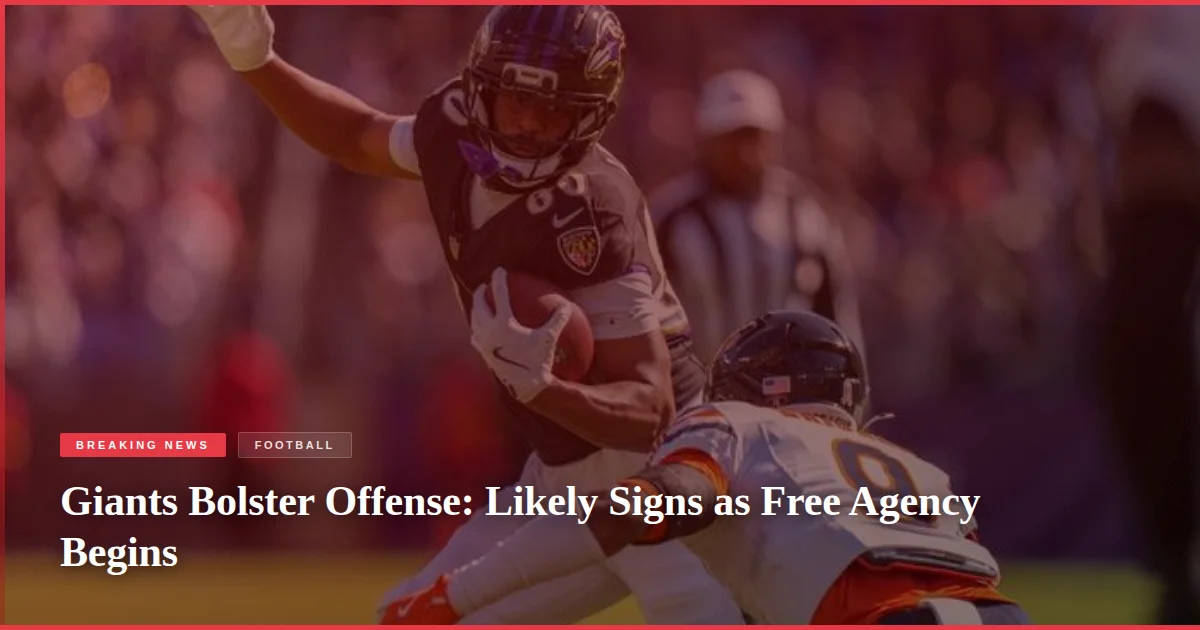 Giants Bolster Offense: Likely Signs as Free Agency Begins