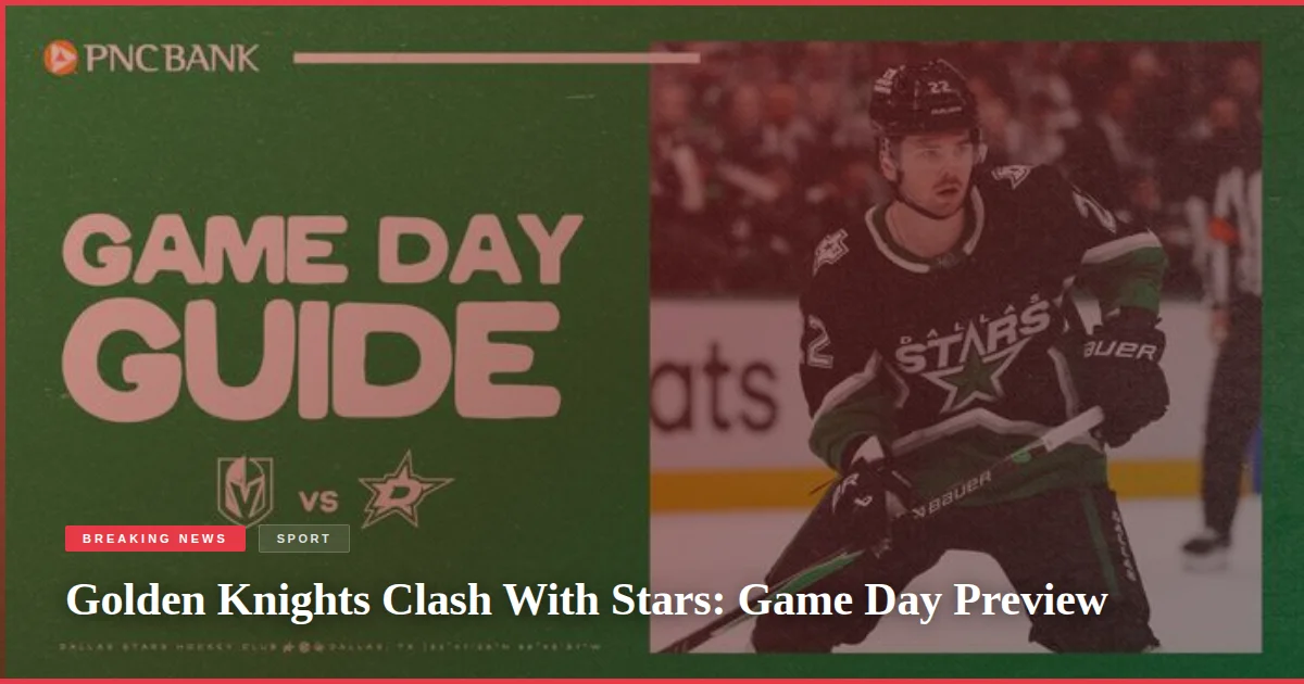 Golden Knights Clash With Stars: Game Day Preview