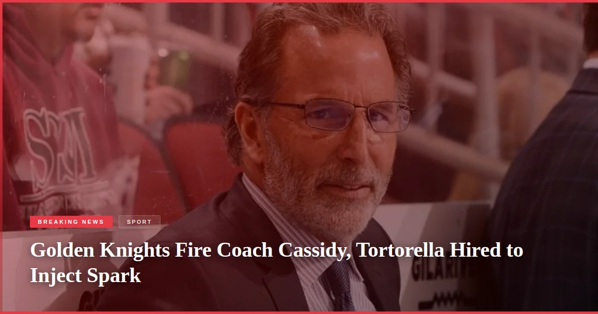 Golden Knights Fire Coach Cassidy, Tortorella Hired to Inject Spark