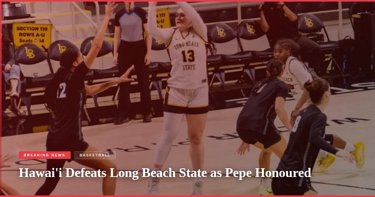 Hawai'i Defeats Long Beach State as Pepe Honoured