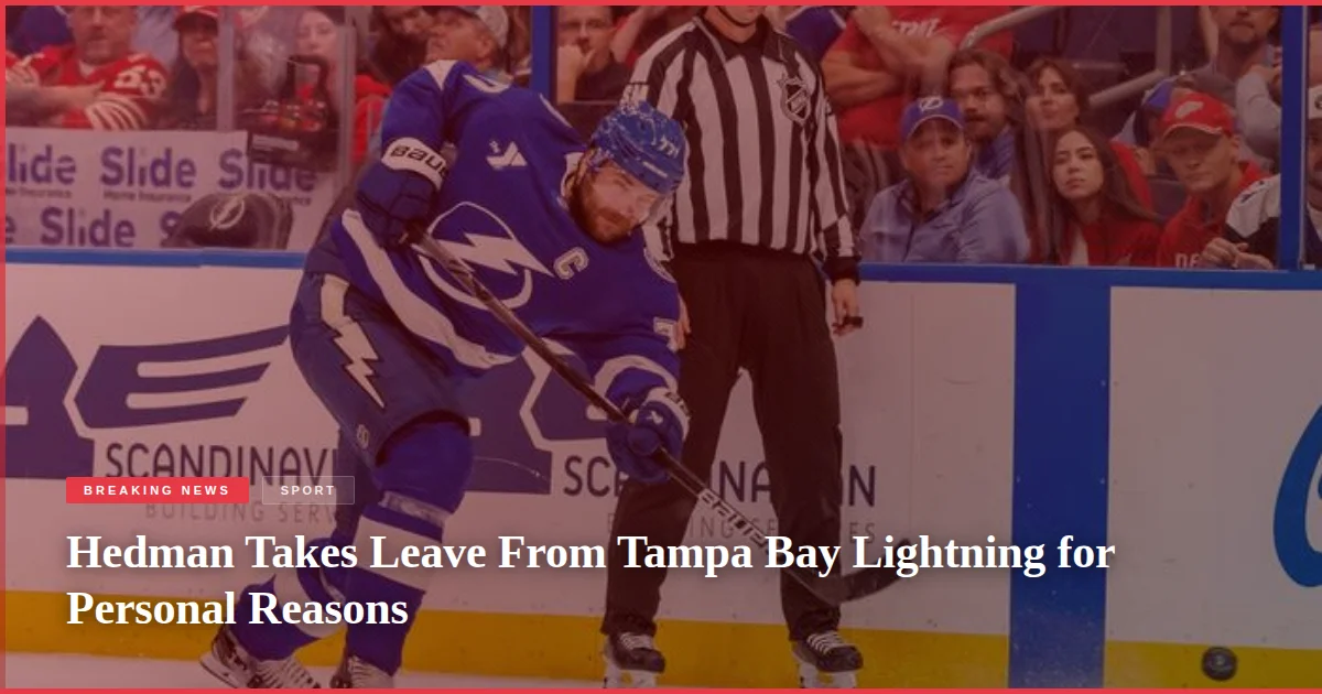 Hedman Takes Leave From Tampa Bay Lightning for Personal Reasons