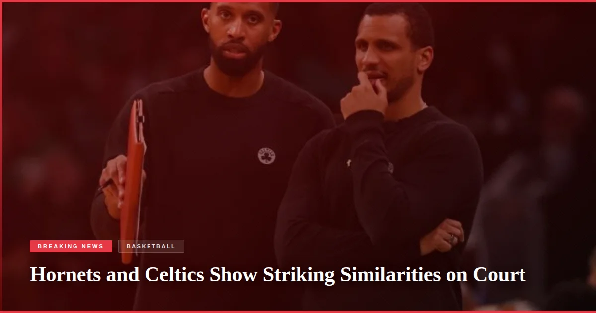 Hornets and Celtics Show Striking Similarities on Court