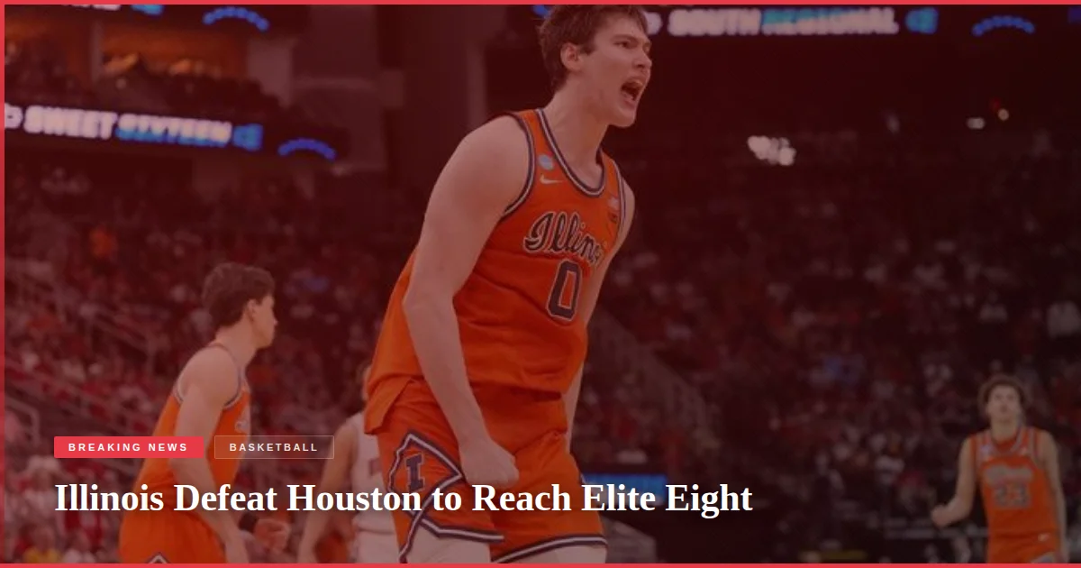 Illinois Defeat Houston to Reach Elite Eight
