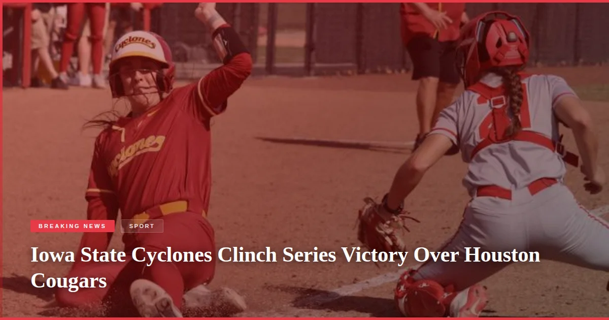 Iowa State Cyclones Clinch Series Victory Over Houston Cougars