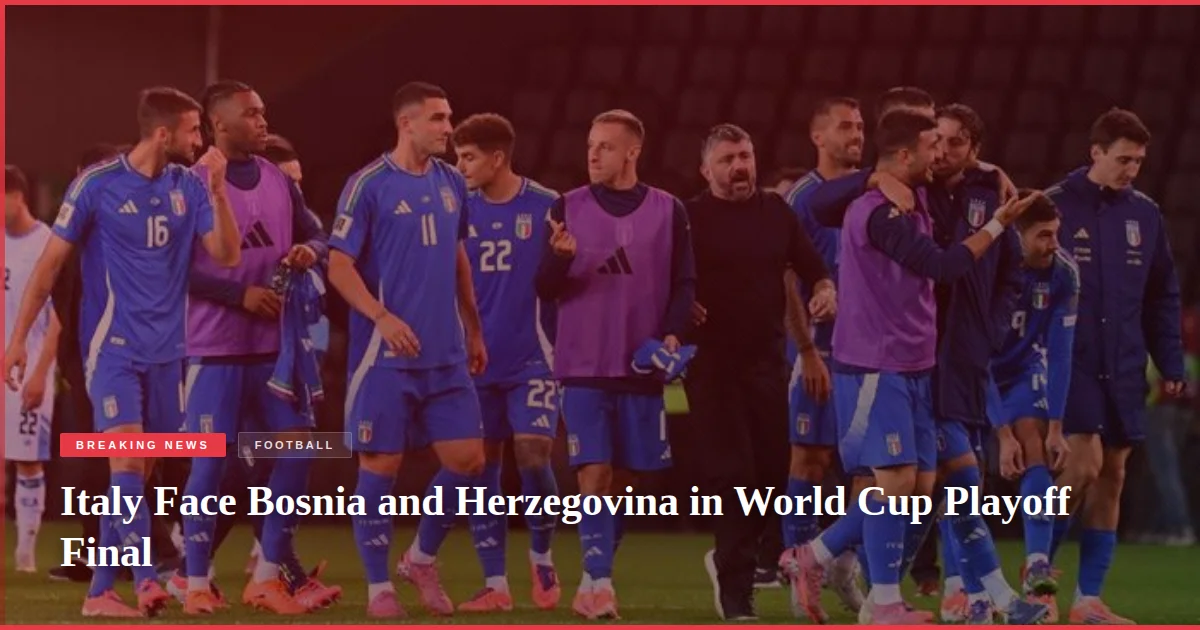 Italy Face Bosnia and Herzegovina in World Cup Playoff Final