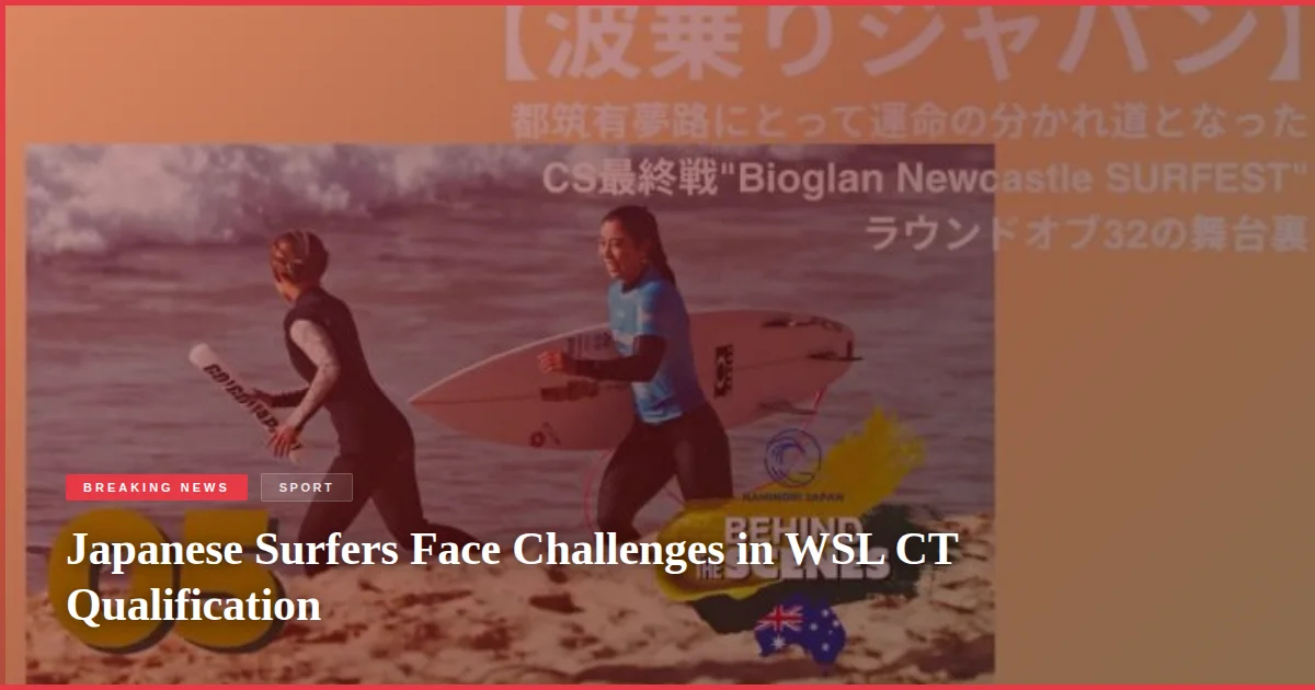 Japanese Surfers Face Challenges in WSL CT Qualification