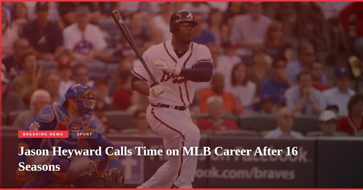 Jason Heyward Calls Time on MLB Career After 16 Seasons