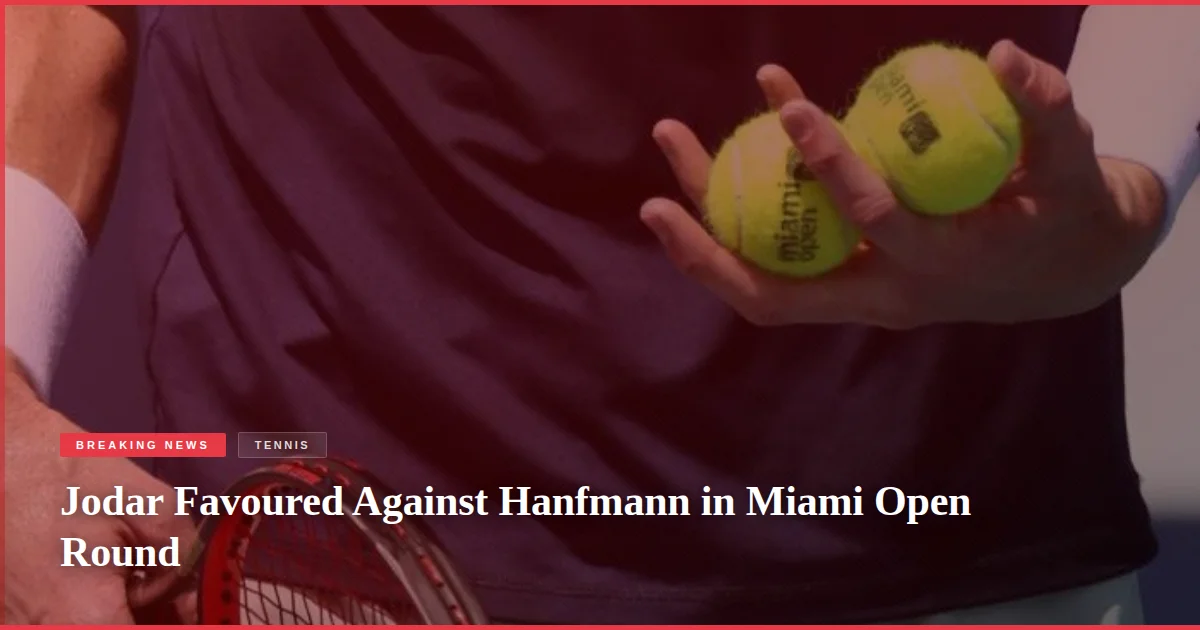 Jodar Favoured Against Hanfmann in Miami Open Round