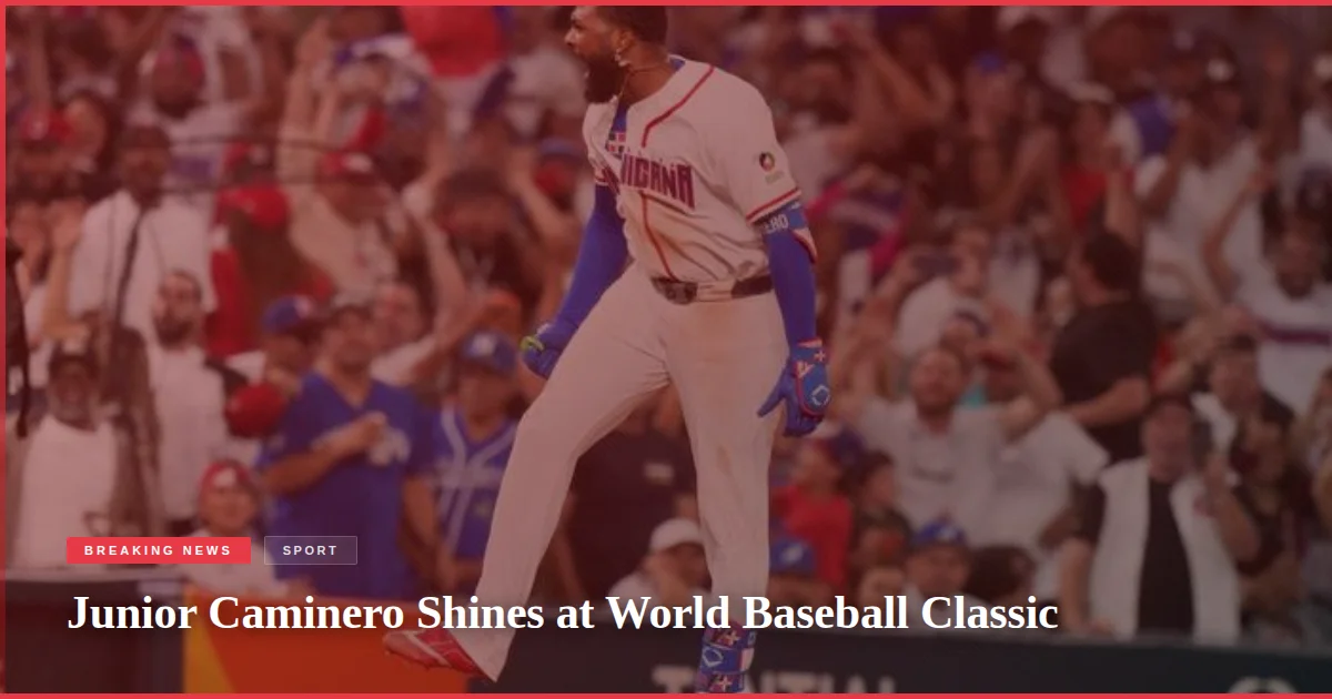 Junior Caminero Shines at World Baseball Classic