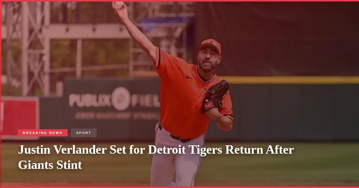 Justin Verlander Set for Detroit Tigers Return After Giants Stint
