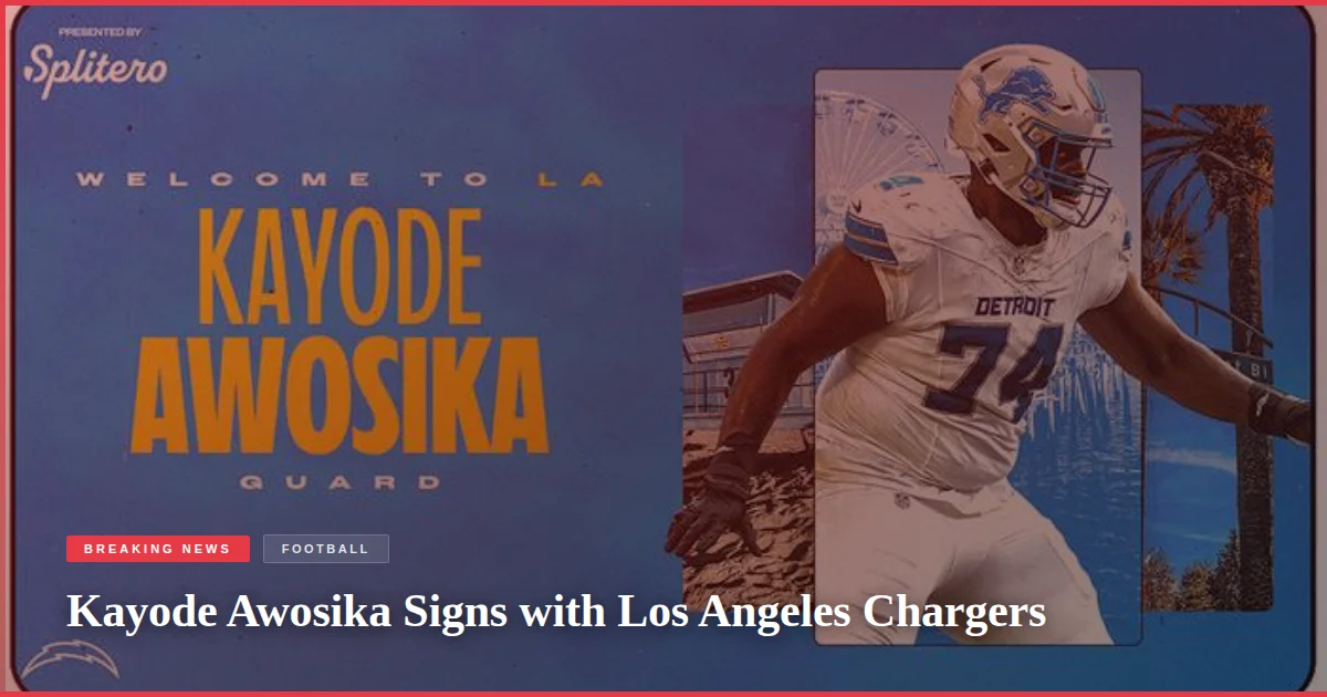 Kayode Awosika Signs with Los Angeles Chargers