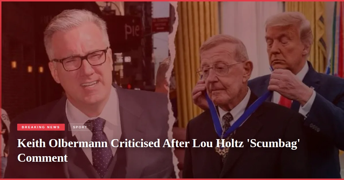Keith Olbermann Criticised After Lou Holtz 'Scumbag' Comment