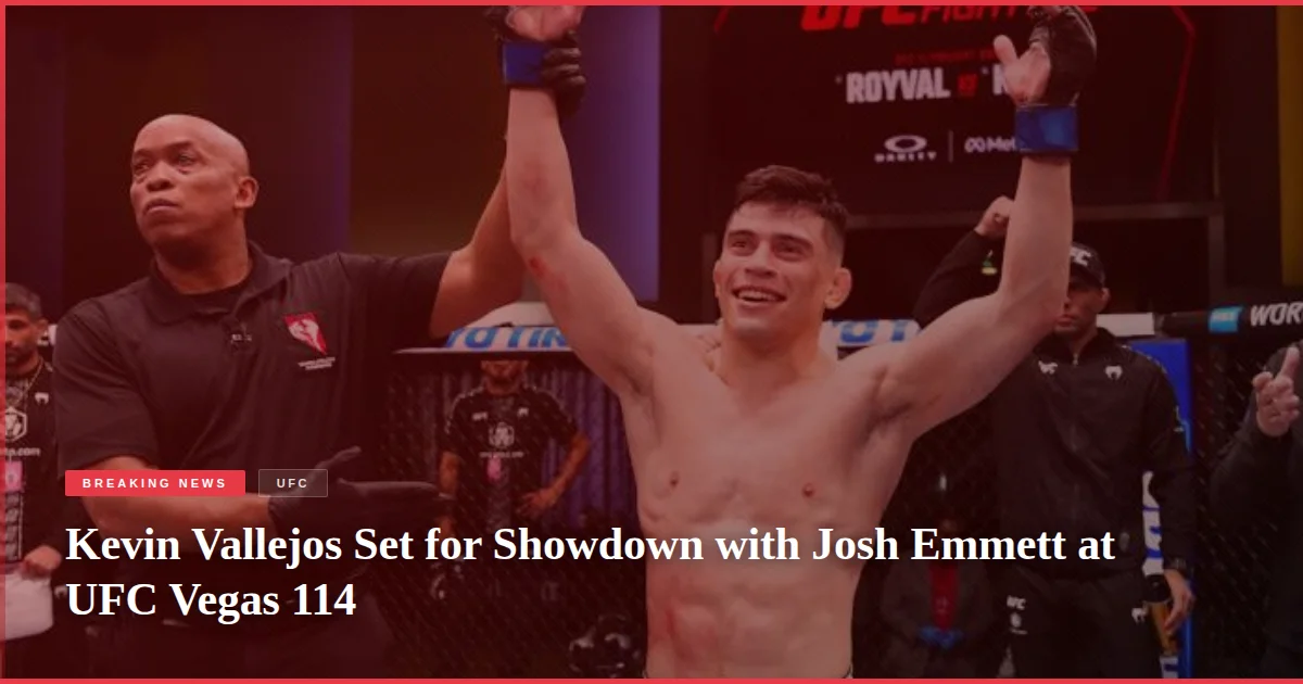 Kevin Vallejos Set for Showdown with Josh Emmett at UFC Vegas 114