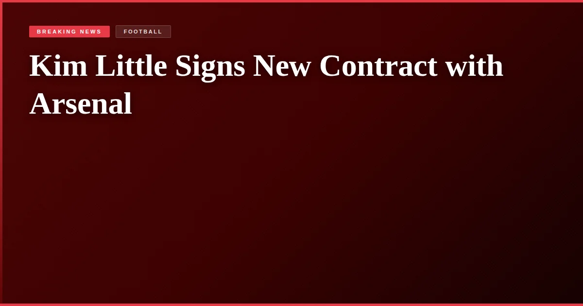 Kim Little Signs New Contract with Arsenal