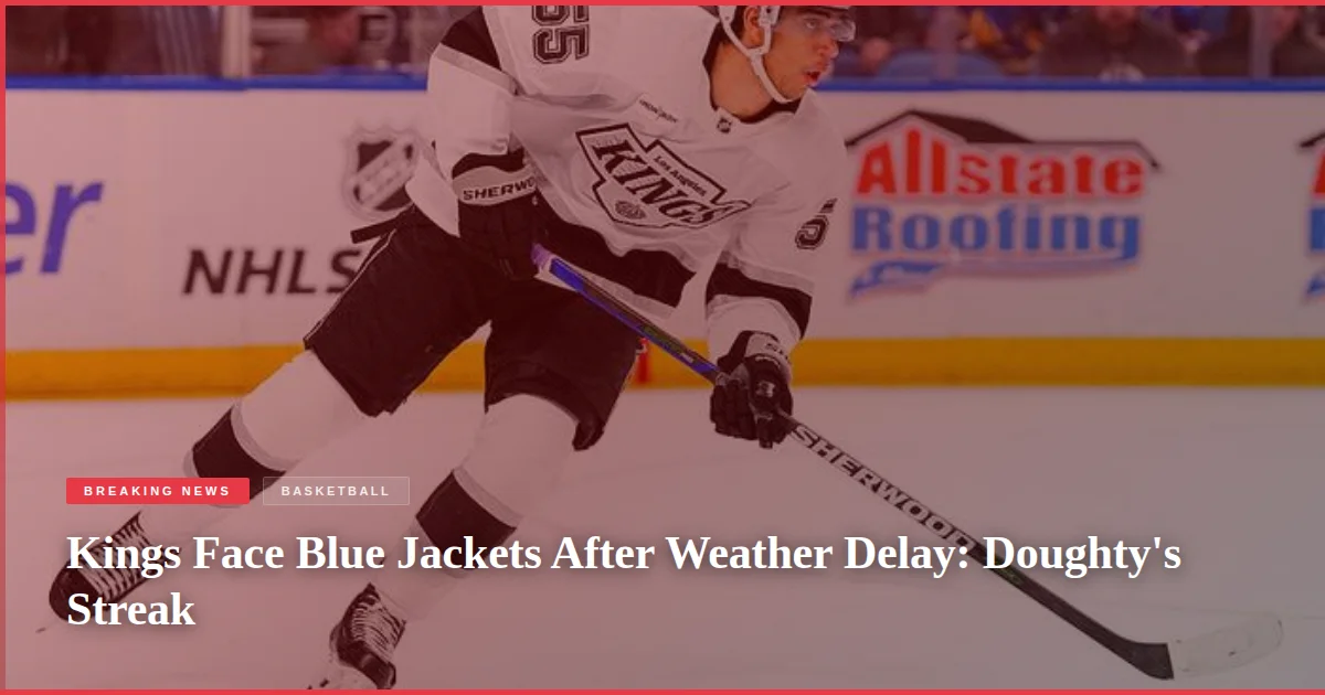 Kings Face Blue Jackets After Weather Delay: Doughty's Streak