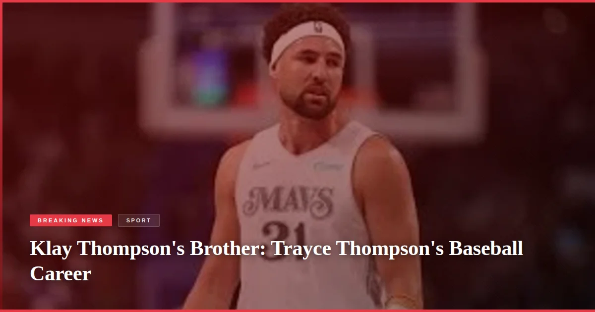 Klay Thompson's Brother: Trayce Thompson's Baseball Career