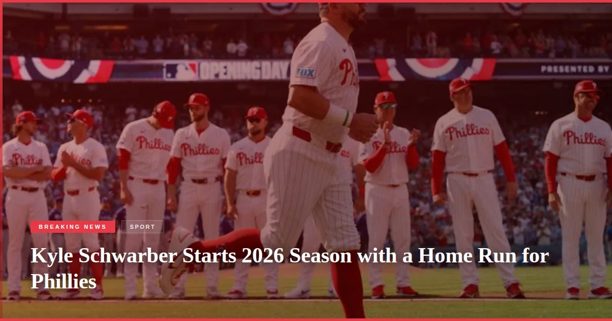 Kyle Schwarber Starts 2026 Season with a Home Run for Phillies