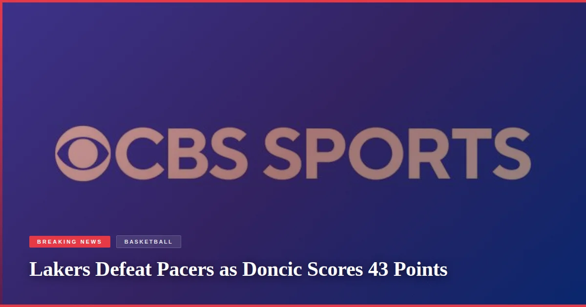 Lakers Defeat Pacers as Doncic Scores 43 Points