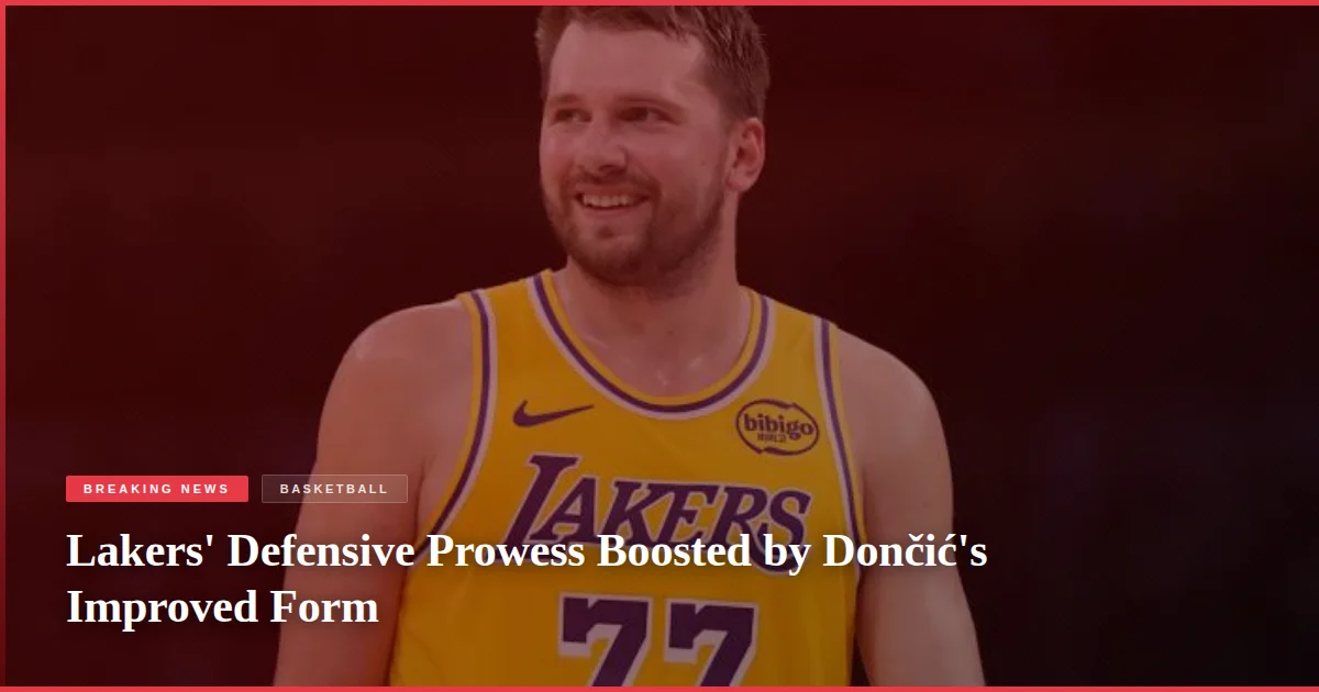 Lakers' Defensive Prowess Boosted by Dončić's Improved Form