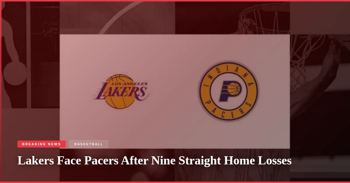 Lakers Face Pacers After Nine Straight Home Losses
