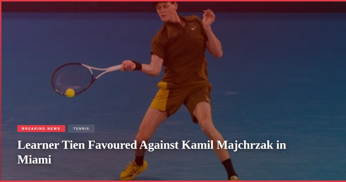 Learner Tien Favoured Against Kamil Majchrzak in Miami