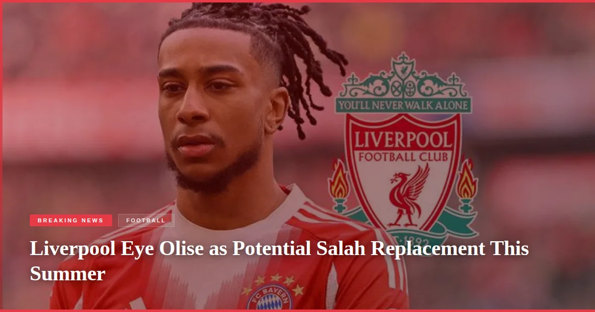 Liverpool Eye Olise as Potential Salah Replacement This Summer