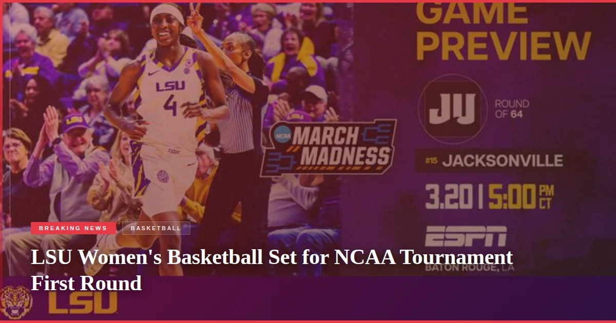 LSU Women's Basketball Set for NCAA Tournament First Round